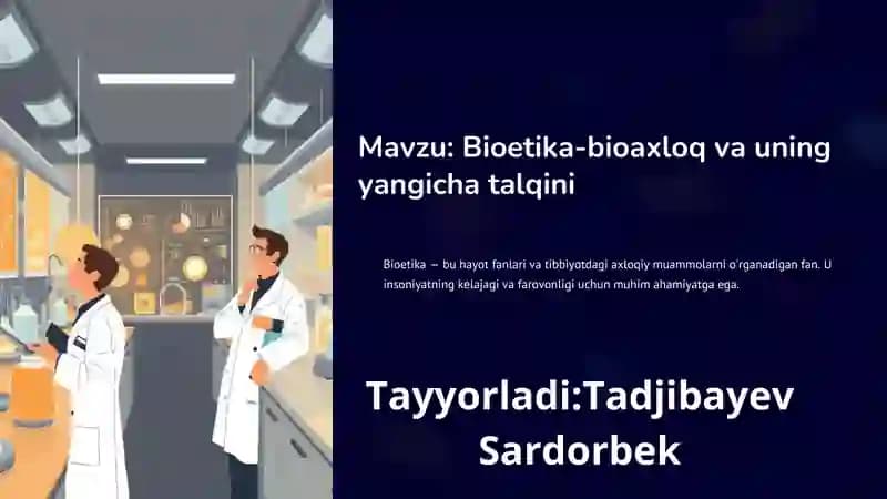 Bioetika-bioaxloq va uning