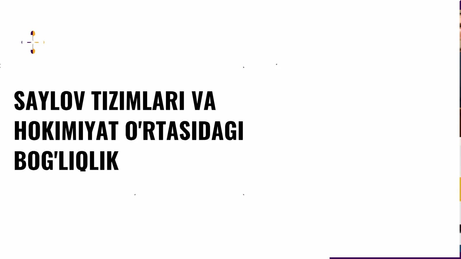 SAYLOV TIZIMLARI VA HOKIMIYAT O'RTASIDAGI BOG'LIQLIK