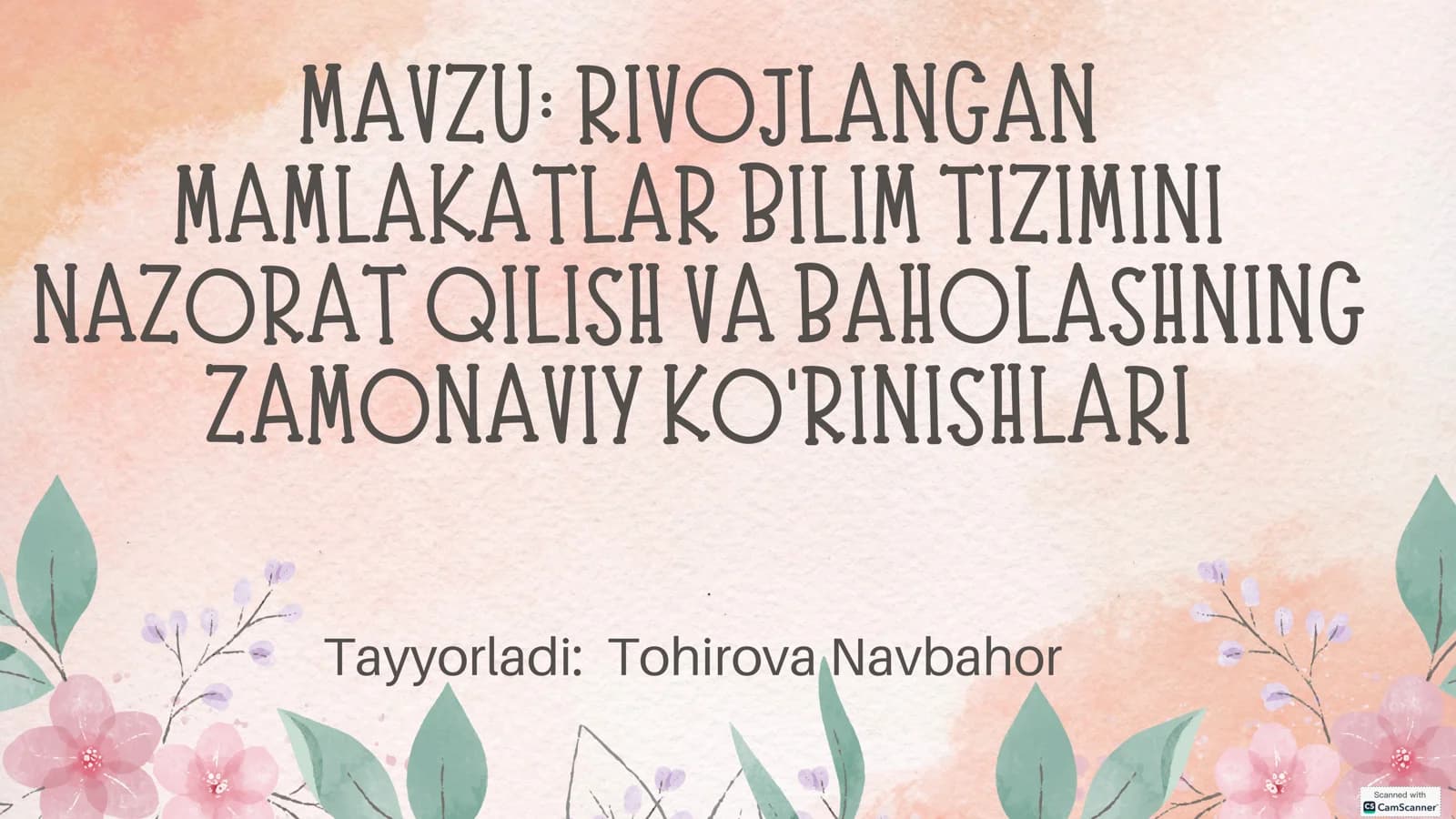 RIVOJLANGAN MAMLAKATLAR BILIM TIZIMINI NAZORAT QILISH VA BAHOLASHNING ZAMONAVIY KO'RINISHLARI