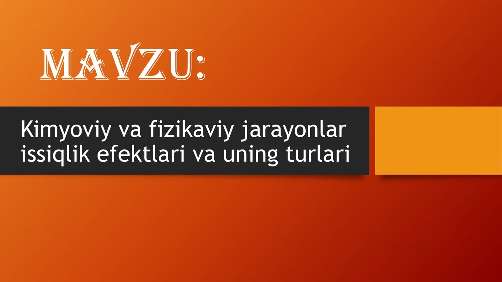 Kimyoviy va fizikaviy jarayonlar issiqlik efektlari va uning turlari
