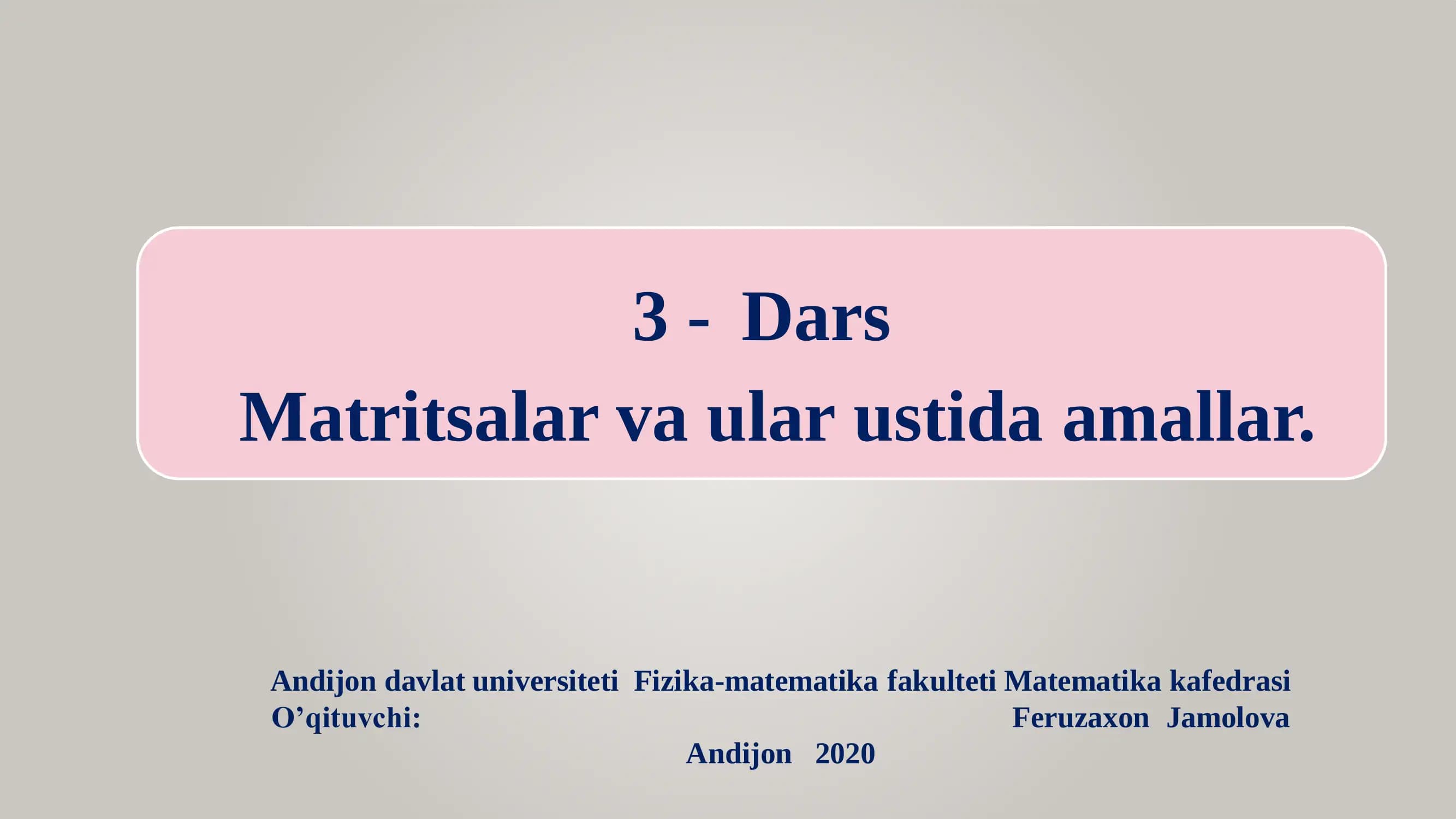 Matritsalar va ular ustida amallar