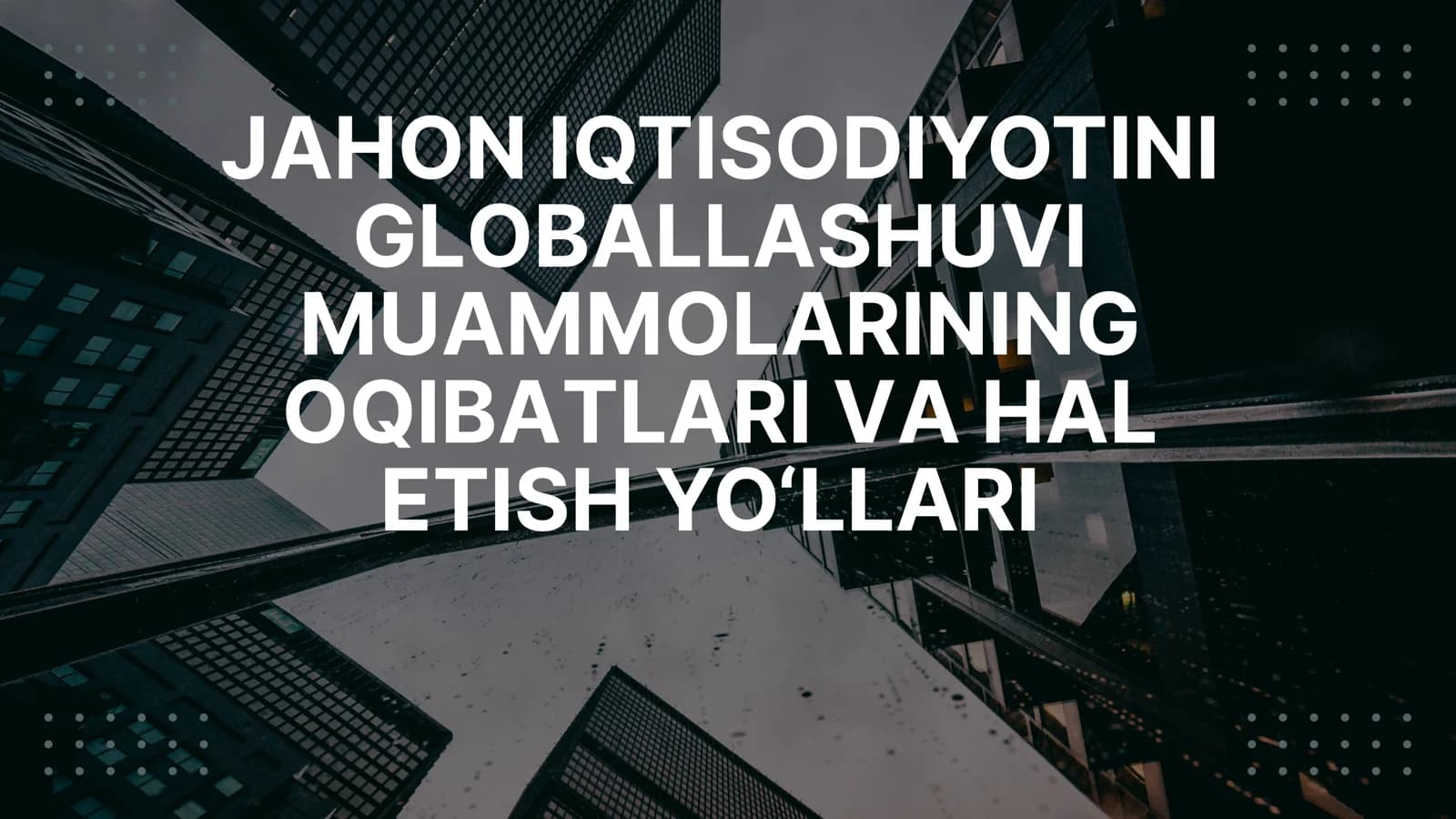 gloabl iqtisodiy rivojlanish