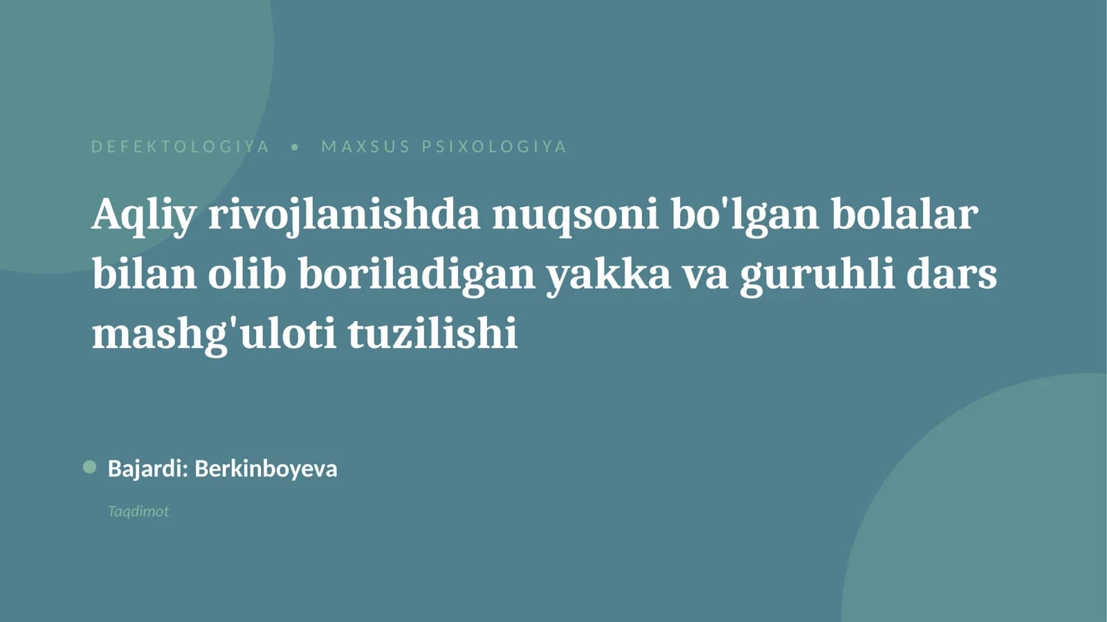 Aqliy rivojlanishda nuqsoni bo'lgan bolalar bilan ishlash