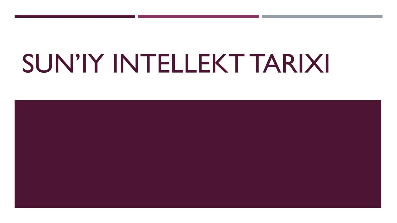 SUN’IY INTELLEKT TARIXI