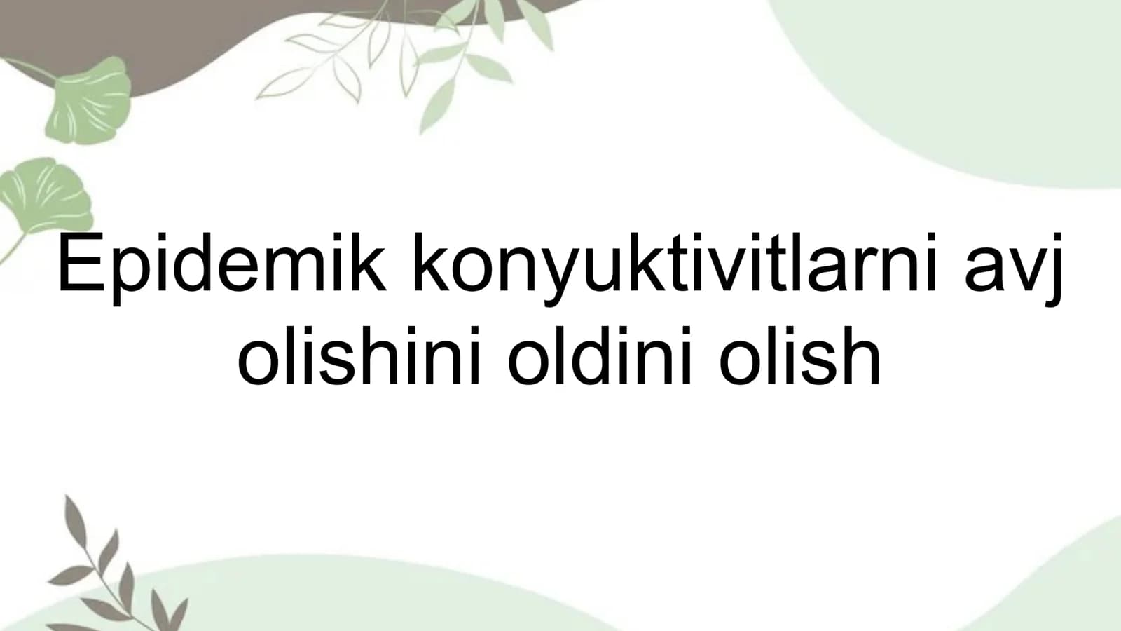 Epidemik kon’yunktivitni avj olishini oldini olish