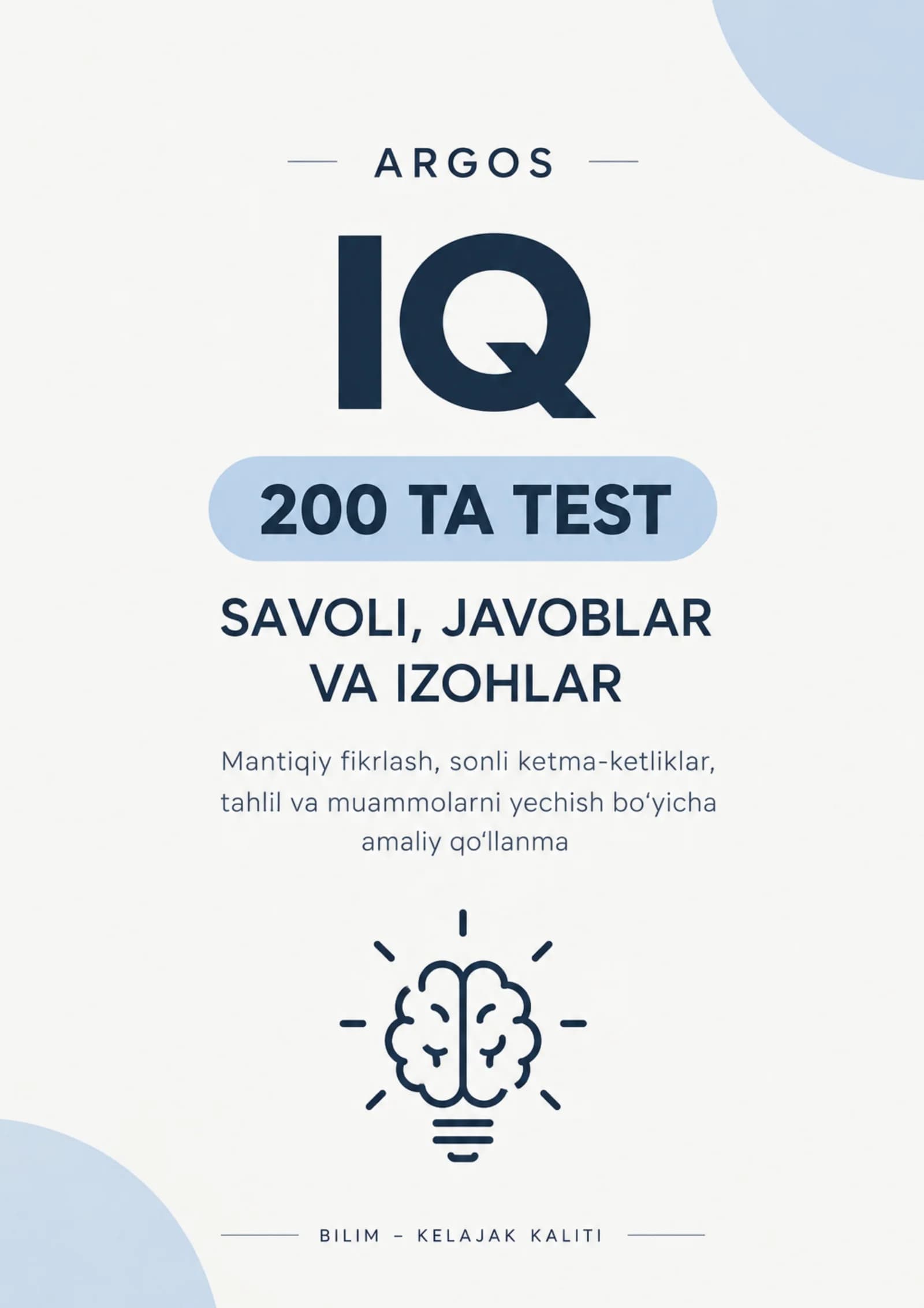 ARGOS IQ - 200 ta test, javoblar va izohlar