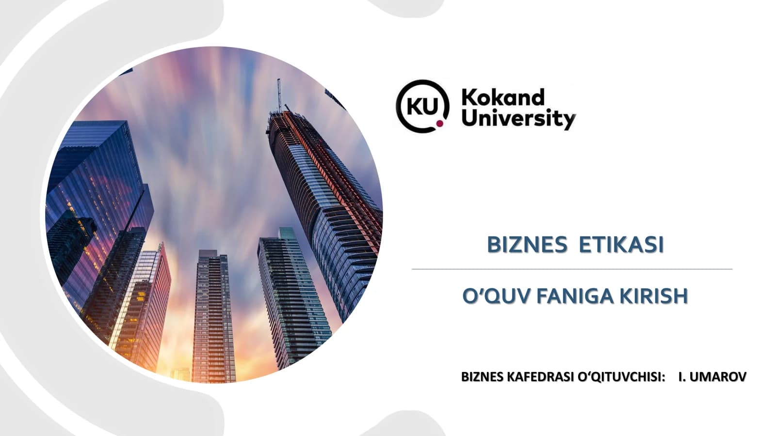 BIZNES ETIKASI O’QUV FANIGA