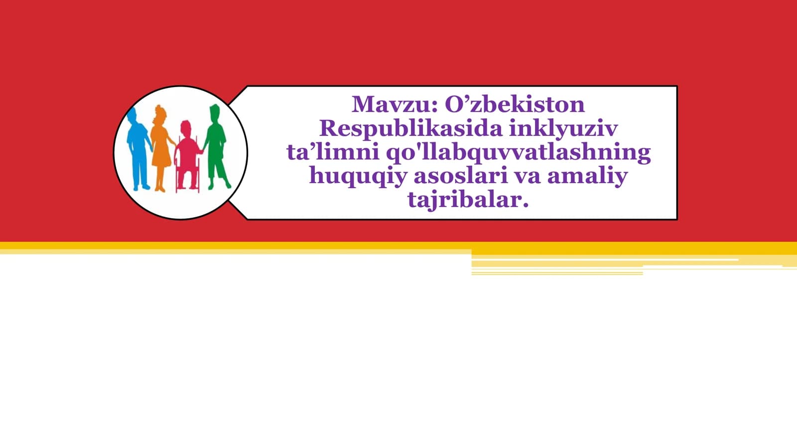 O’zbekiston Respublikasida inklyuziv ta’limni qo'llabquvvatlashning huquqiy asoslari va amaliy tajribalar