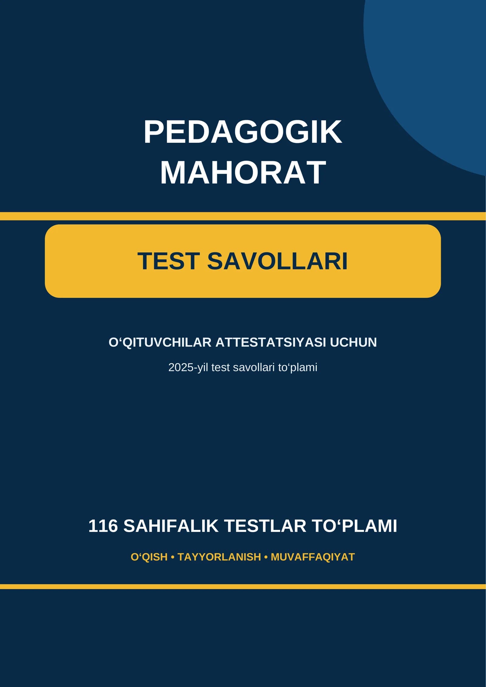 2025-YIL O‘QITUVCHILAR ATTESTATSIYASI: PEDAGOGIK MAHORAT TESTLARI JAVOBLARI BILAN