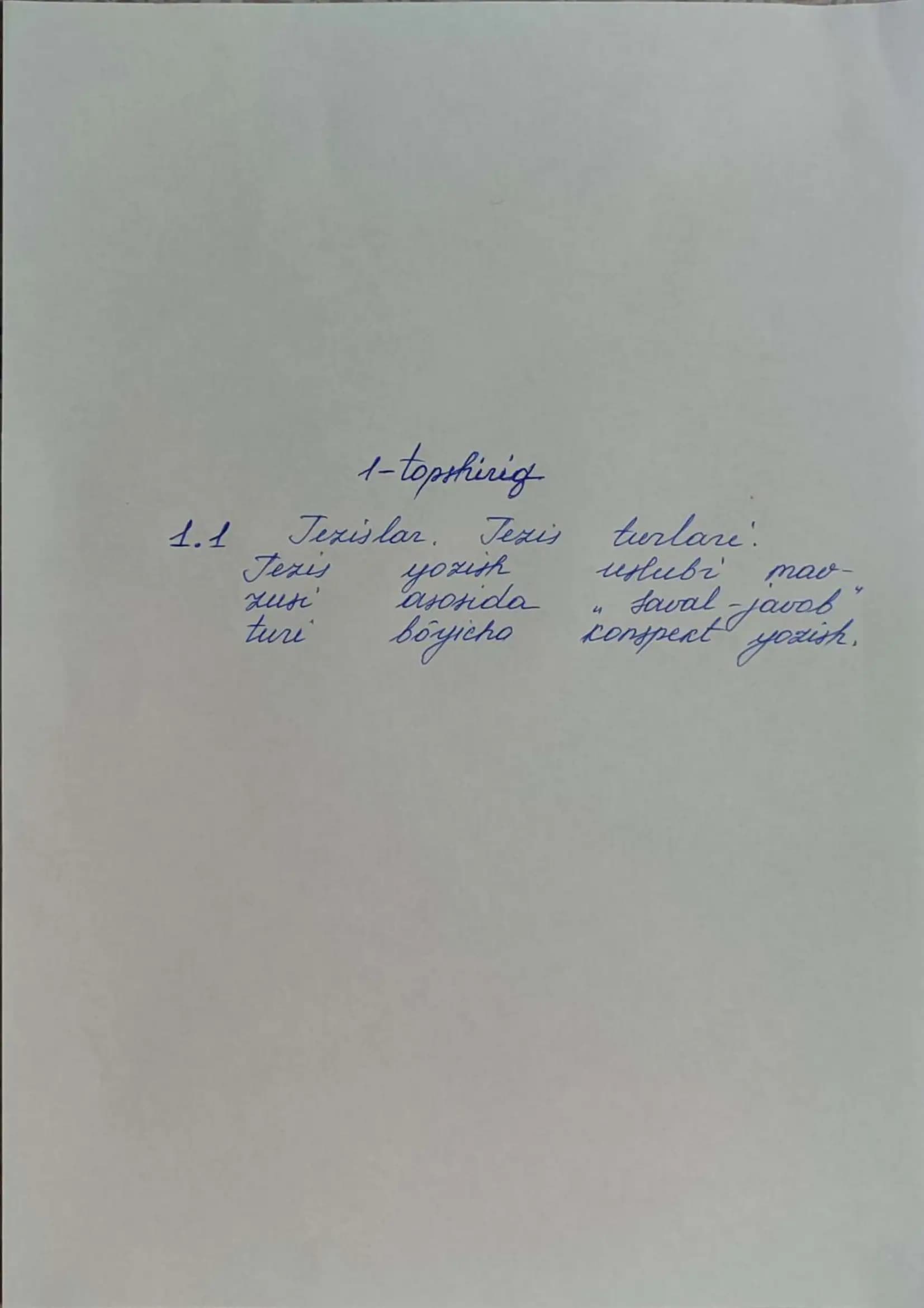 Tezislar.Tezis turlari. Tezislar yozish uslubi mavzusida savol-javob konspekti (qo'l yozma)