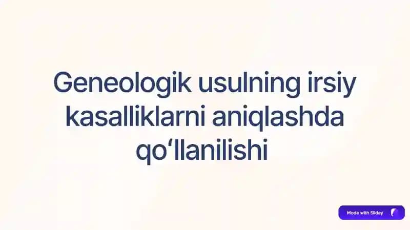 Geneologik usulning irsiy kasalliklarni aniqlashda qoʻllanilishi