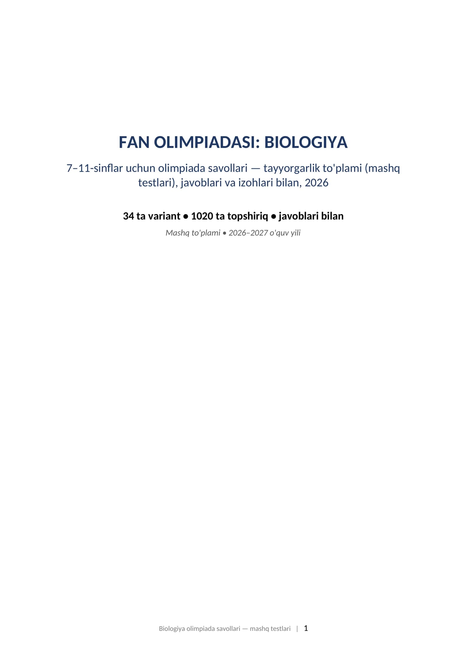 Olimpiada savollari 2026 biologiya 7-11-sinf javoblari bilan tayyorgarlik toplami.  FAN OLIMPIADASI: BIOLOGIYA 7–11-sinflar uchun olimpiada savollari — tayyorgarlik to'plami (mashq testlari), javoblari va izohlari bilan, 2026