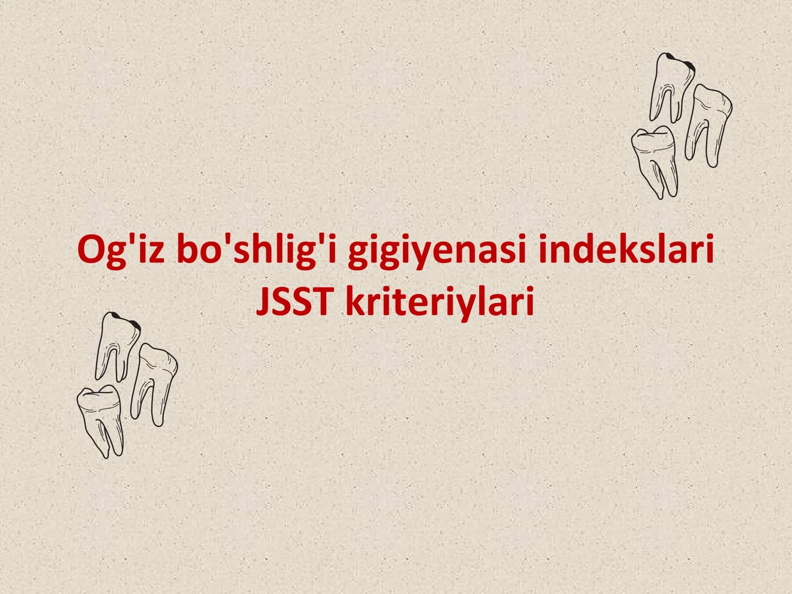 Og‘iz bo‘shlig‘i gigienasi indeksi ko‘rsatkichlari. JSST kriteriylari