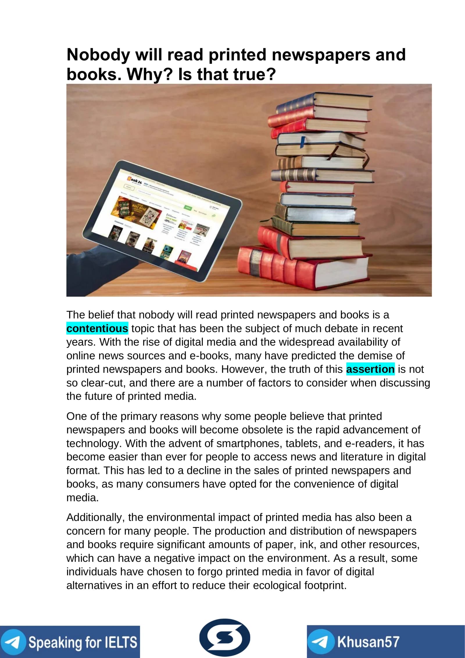 Nobody will read printed newspapers and books. Why? Is that true?