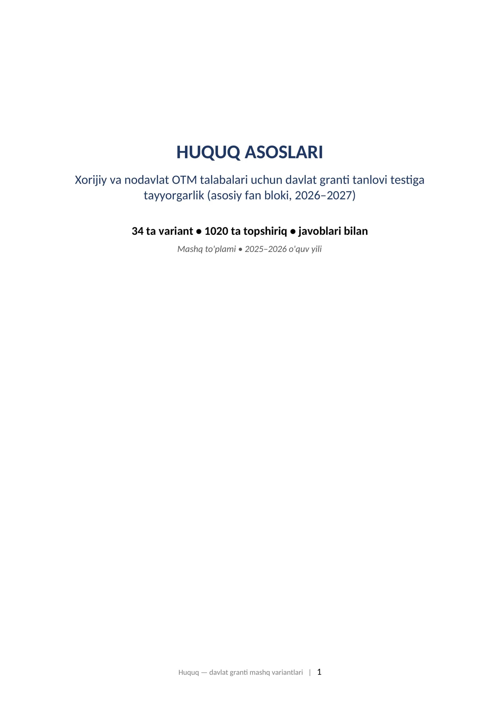 HUQUQ ASOSLARI Xorijiy va nodavlat OTM talabalari uchun davlat granti tanlovi testiga tayyorgarlik (asosiy fan bloki, 2026–2027)