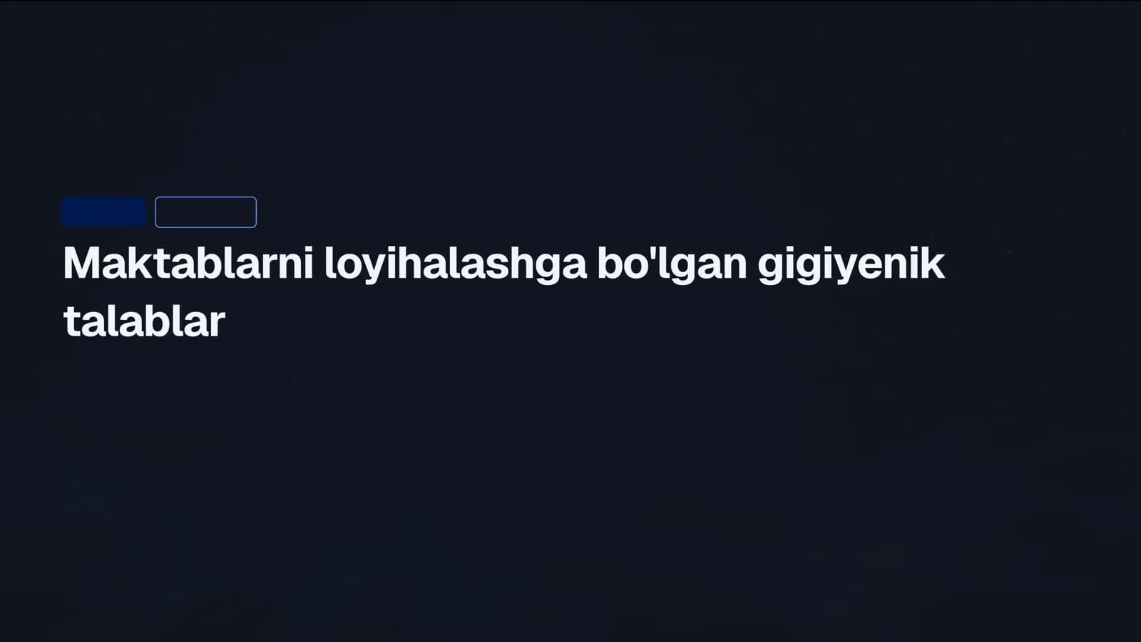 Maktablarni loyihalashga bo'lgan gigiyenik talablar