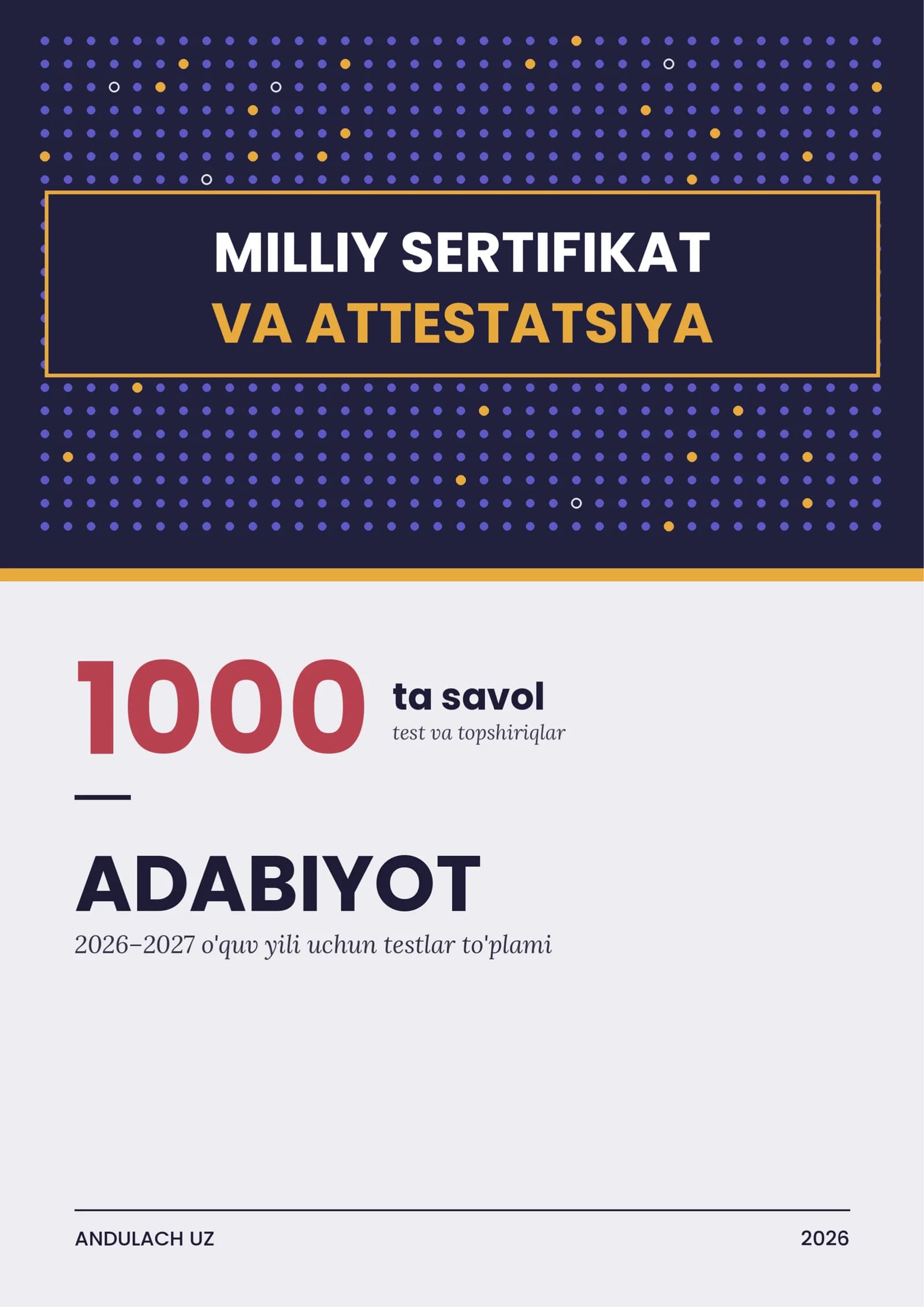 Adabiyot fanidan Milliy sertifikat va Attestatsiya savollari va testlari. 2026-2027 yillarda