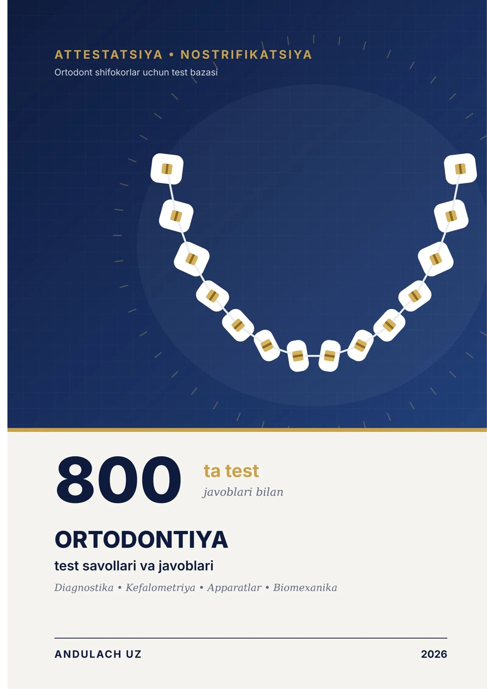 Ortodontiya: attestatsiya va nostrifikatsiya test savollari. 800 ta test savollari