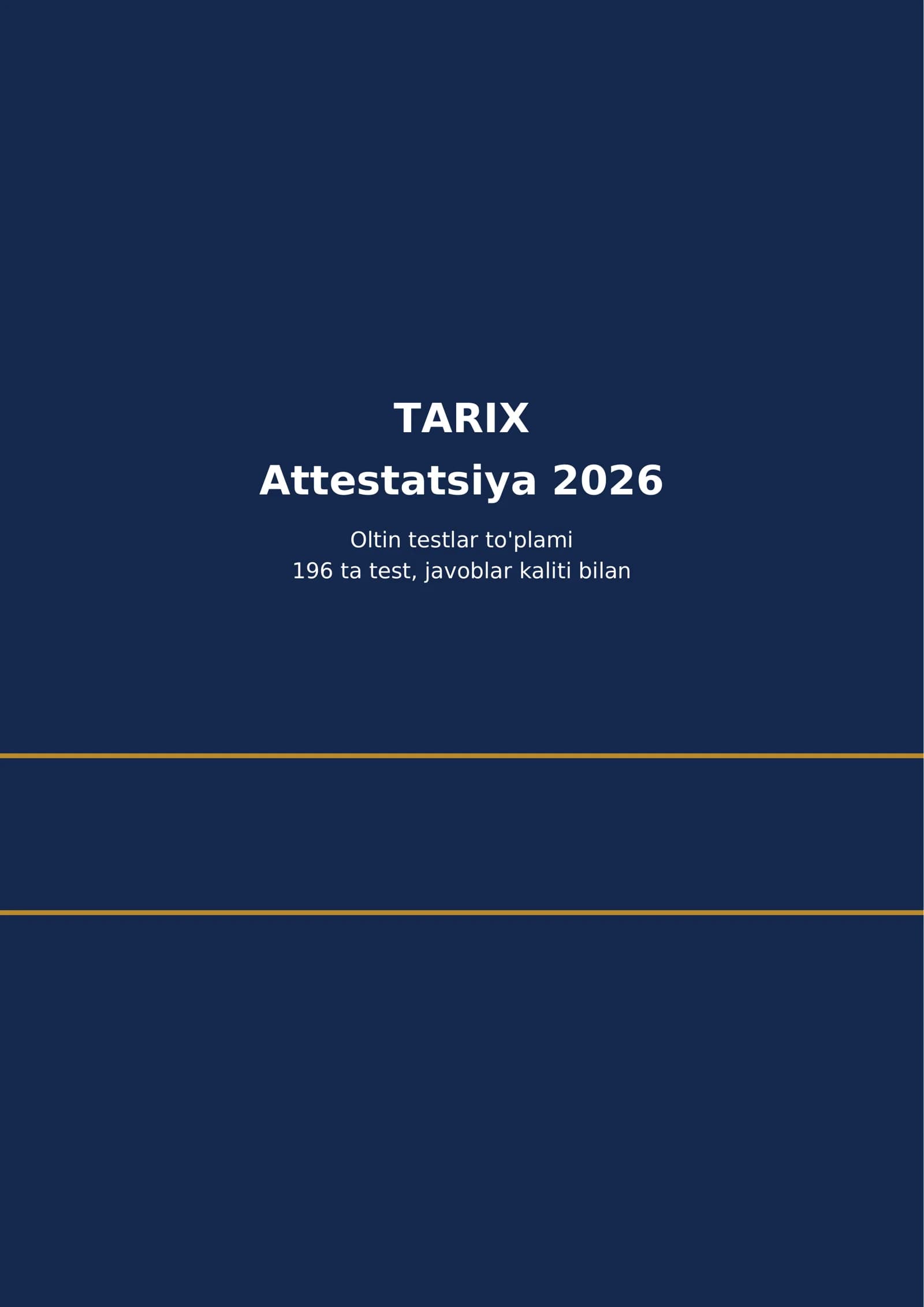 Tarix Attestatsiya 2026 - Oltin testlar to'plami 196 ta test, 32 bet,