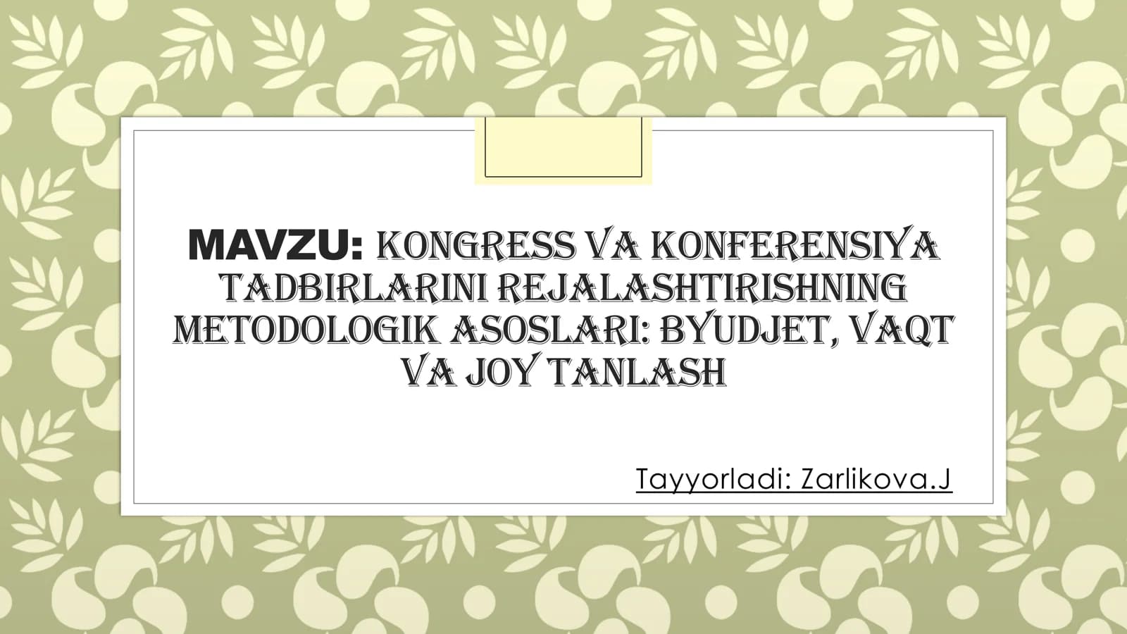KONGRESS VA KONFERENSIYA TADBIRLARINI REJALASHTIRISHNING METODOLOGIK ASOSLARI: BYUDJET, VAQT VA JOY TANLASH