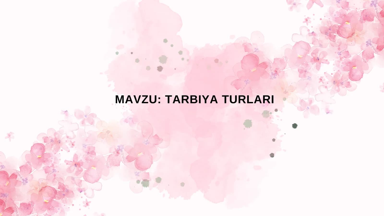 TARBIYA TURLARI