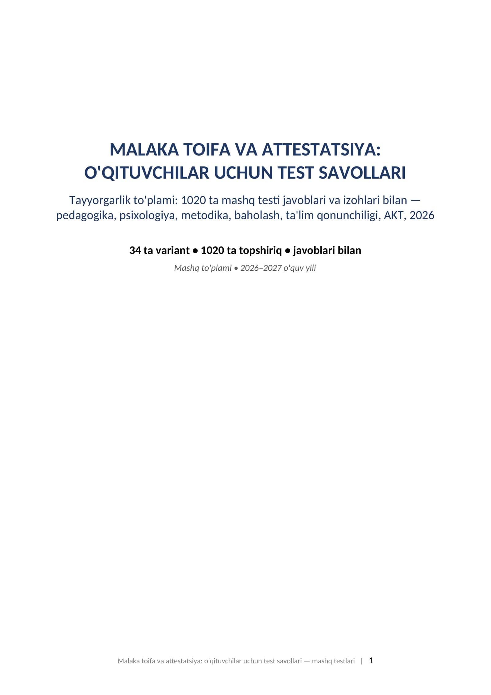 Malaka toifa attestatsiya testlari 2026 oqituvchilar uchun 1000 mashq testlari javoblari bilan.  MALAKA TOIFA VA ATTESTATSIYA: O'QITUVCHILAR UCHUN TEST SAVOLLARI Tayyorgarlik to'plami: 1020 ta mashq testi javoblari va izohlari bilan — pedagogika, psixologiya, metodika, baholash, ta'lim qonunchiligi, AKT, 2026