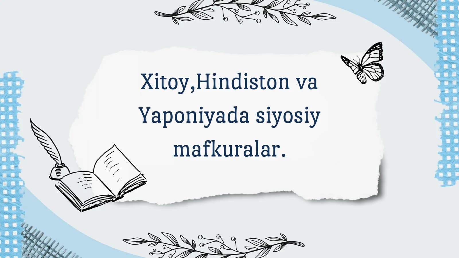 Xitoy, Hindiston va Yaponiyada siyosiy mafkuralar.