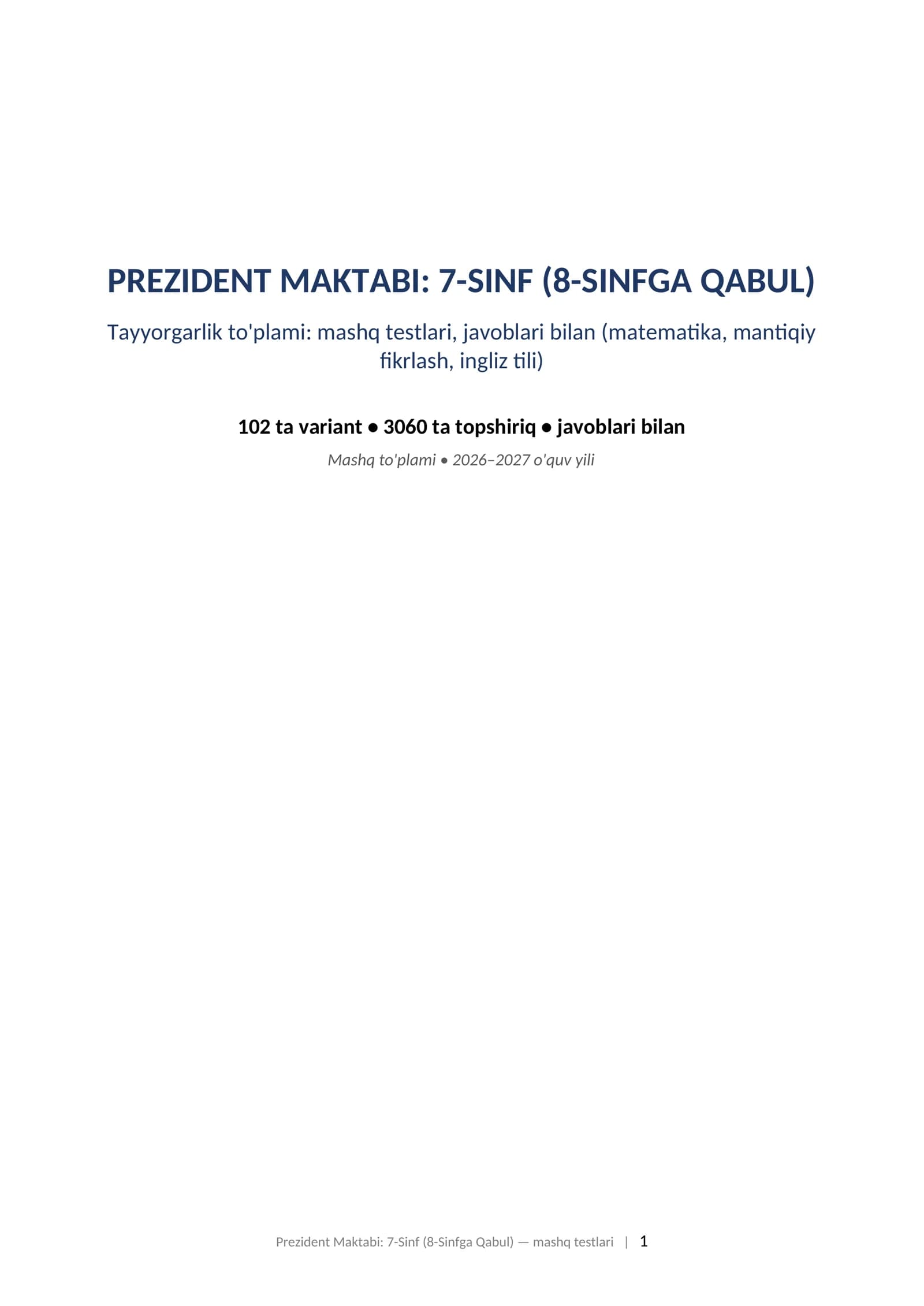 Prezident maktabi test savollari 7-sinf matematika mantiq ingliz tili javoblari bilan 2026-2027 mashq testlari.  PREZIDENT MAKTABI: 7-SINF (8-SINFGA QABUL) Tayyorgarlik to'plami: mashq testlari, javoblari bilan (matematika, mantiqiy fikrlash, ingliz tili)