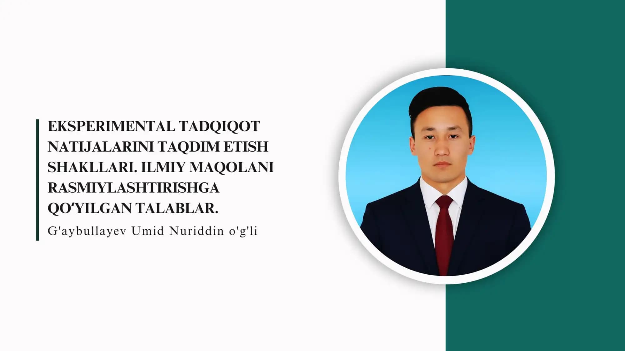 EKSPERIMENTAL TADQIQOT NATIJALARINI TAQDIM ETISH SHAKLLARI.
ILMIY MAQOLANI RASMIYLASHTIRISHGA QO'YIL