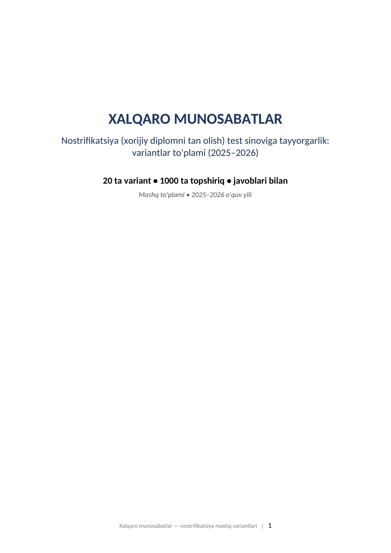 XALQARO MUNOSABATLAR Nostrifikatsiya (xorijiy diplomni tan olish) test sinoviga tayyorgarlik: variantlar to'plami (2025–2026)