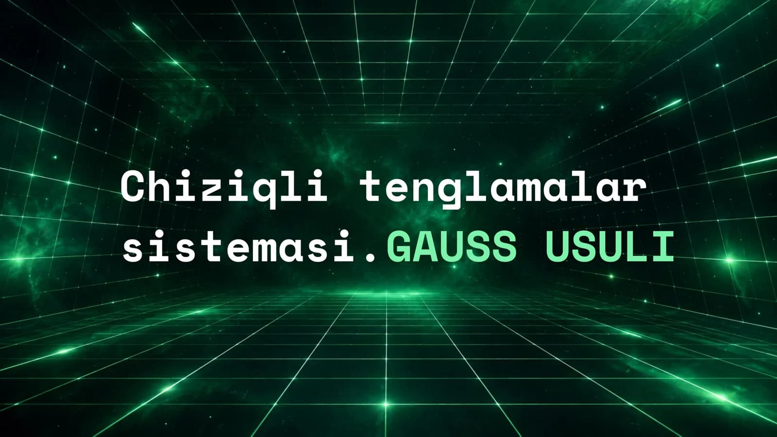 Chiziqli tenglamalar sistemasi. Gauss usuli