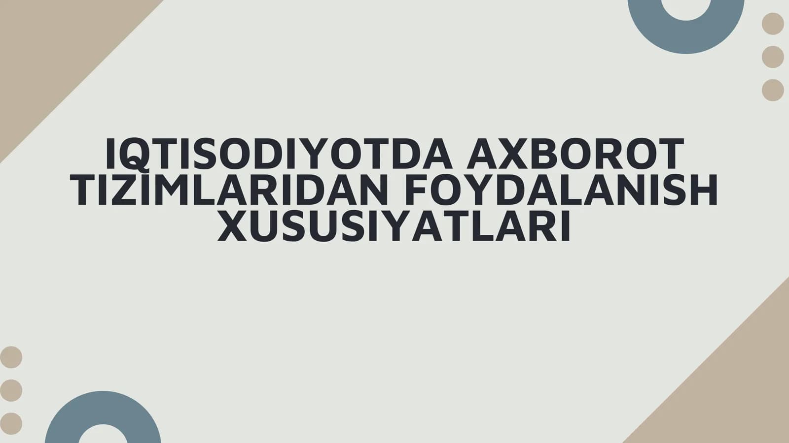IQTISODIYOTDA AXBOROT TIZIMLARIDAN FOYDALANISH XUSUSIYATLARI