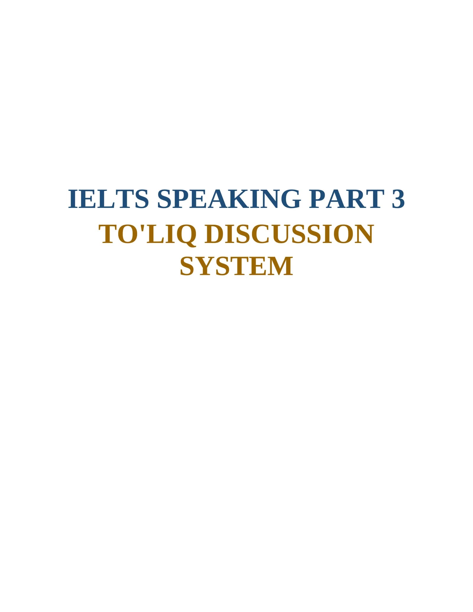 IELTS SPEAKING PART 3 TO'LIQ SYSTEM
