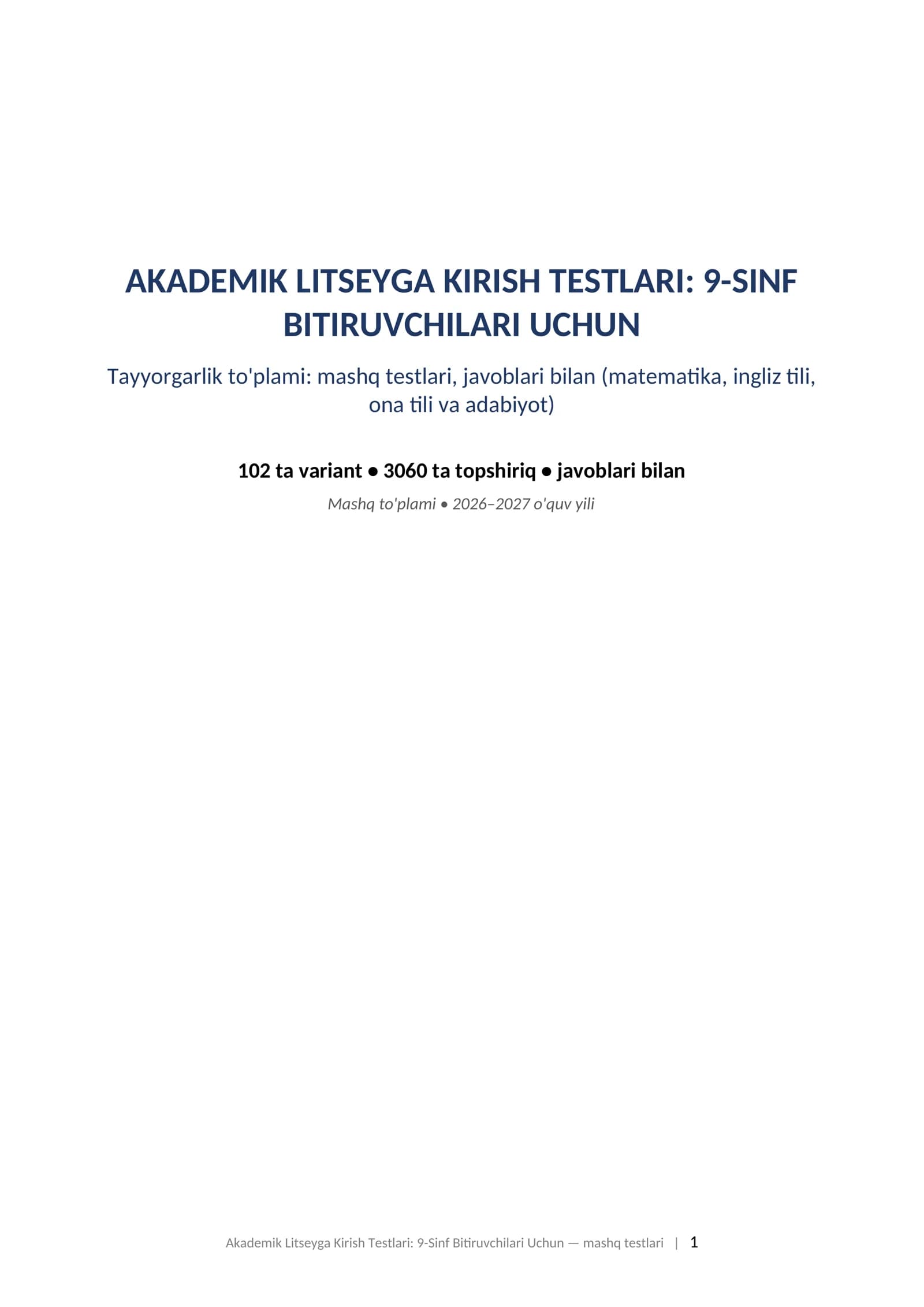 Akademik litsey test savollari 2026-2027 matematika ingliz tili ona tili javoblari bilan tayyorgarlik toplami mashq testlari. AKADEMIK LITSEYGA KIRISH TESTLARI: 9-SINF BITIRUVCHILARI UCHUN Tayyorgarlik to'plami: mashq testlari, javoblari bilan (matematika, ingliz tili, ona tili va adabiyot)