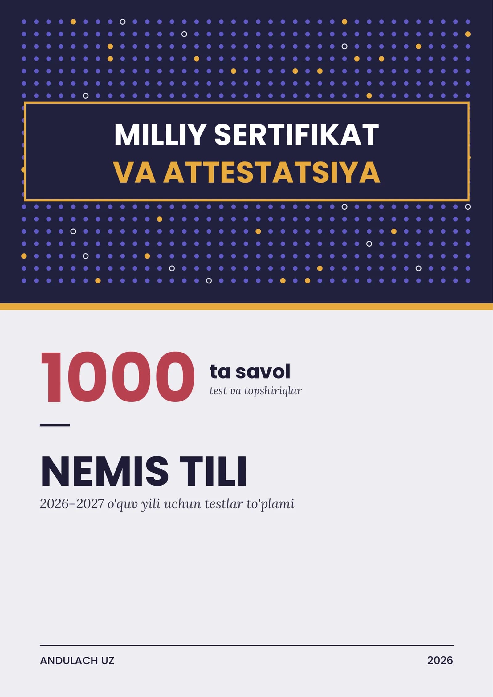 Nemis tili fanidan Milliy sertifikat va milliy attestatsiya savollari va javoblari. Oltin to'plam 1000 ta test