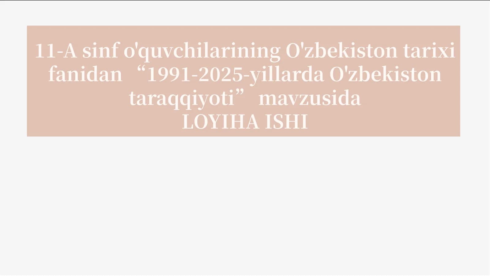 O'zbekiston tarixi fanidan “1991-2025-yillarda O'zbekiston taraqqiyoti”