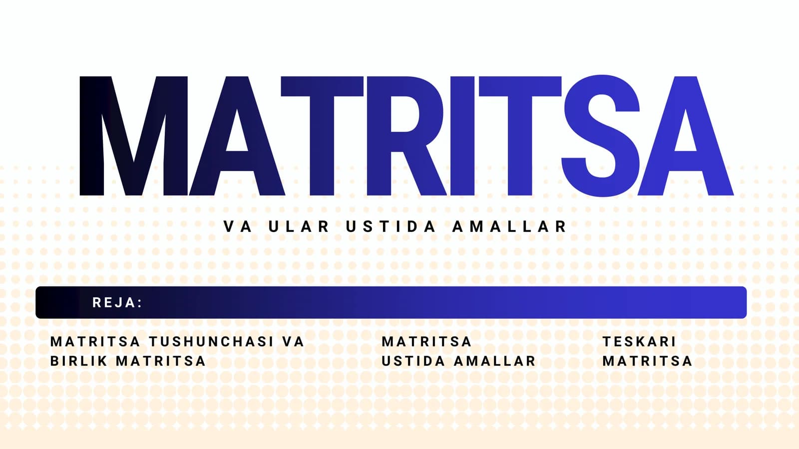 Matritsalar va ular ustida amallar