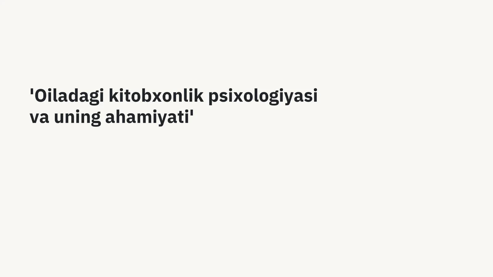 Oiladagi kitobxonlik psixologiyasi va uning ahamiyati