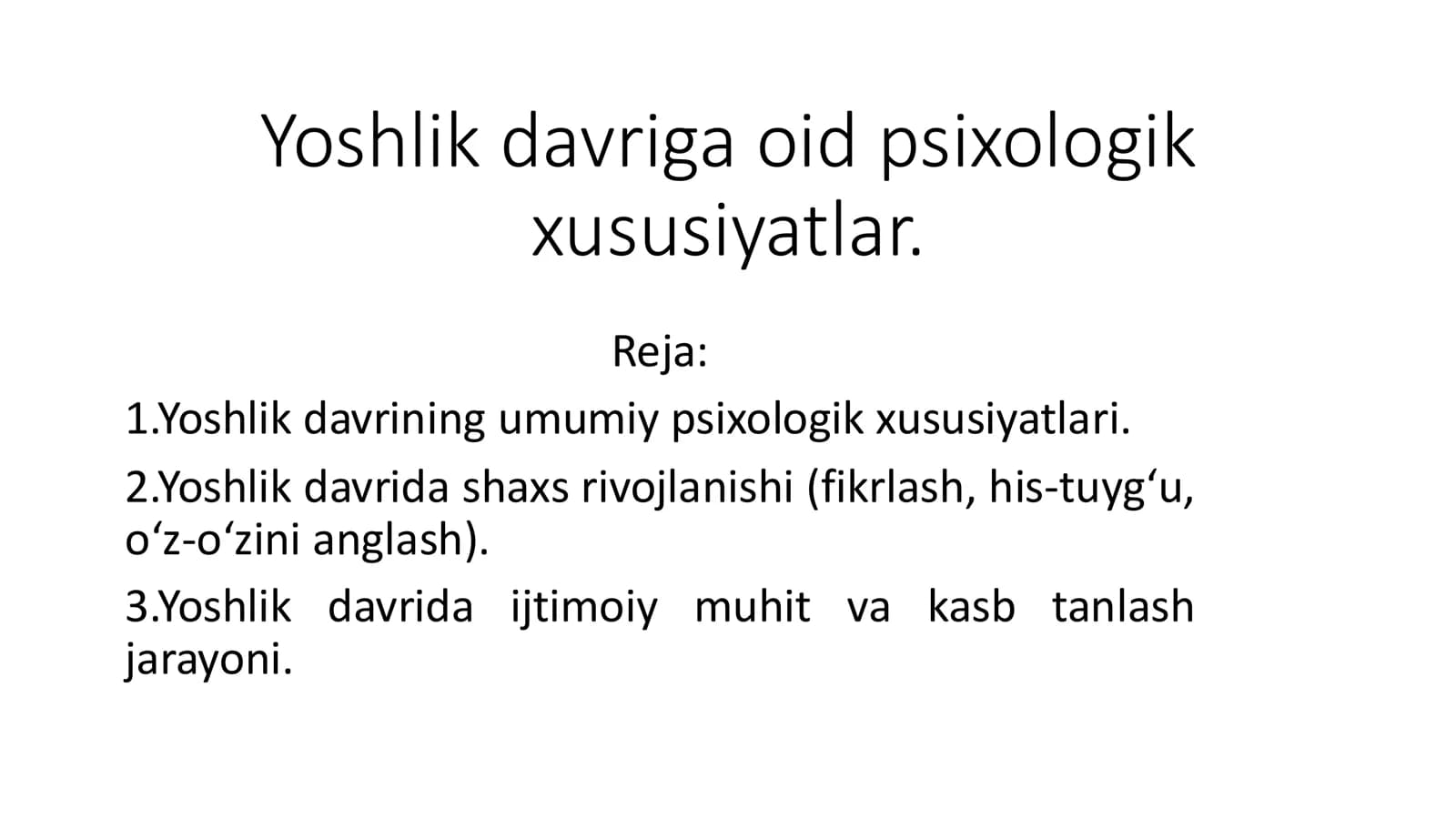 Yoshlik davriga oid psixologik xususiyatlar