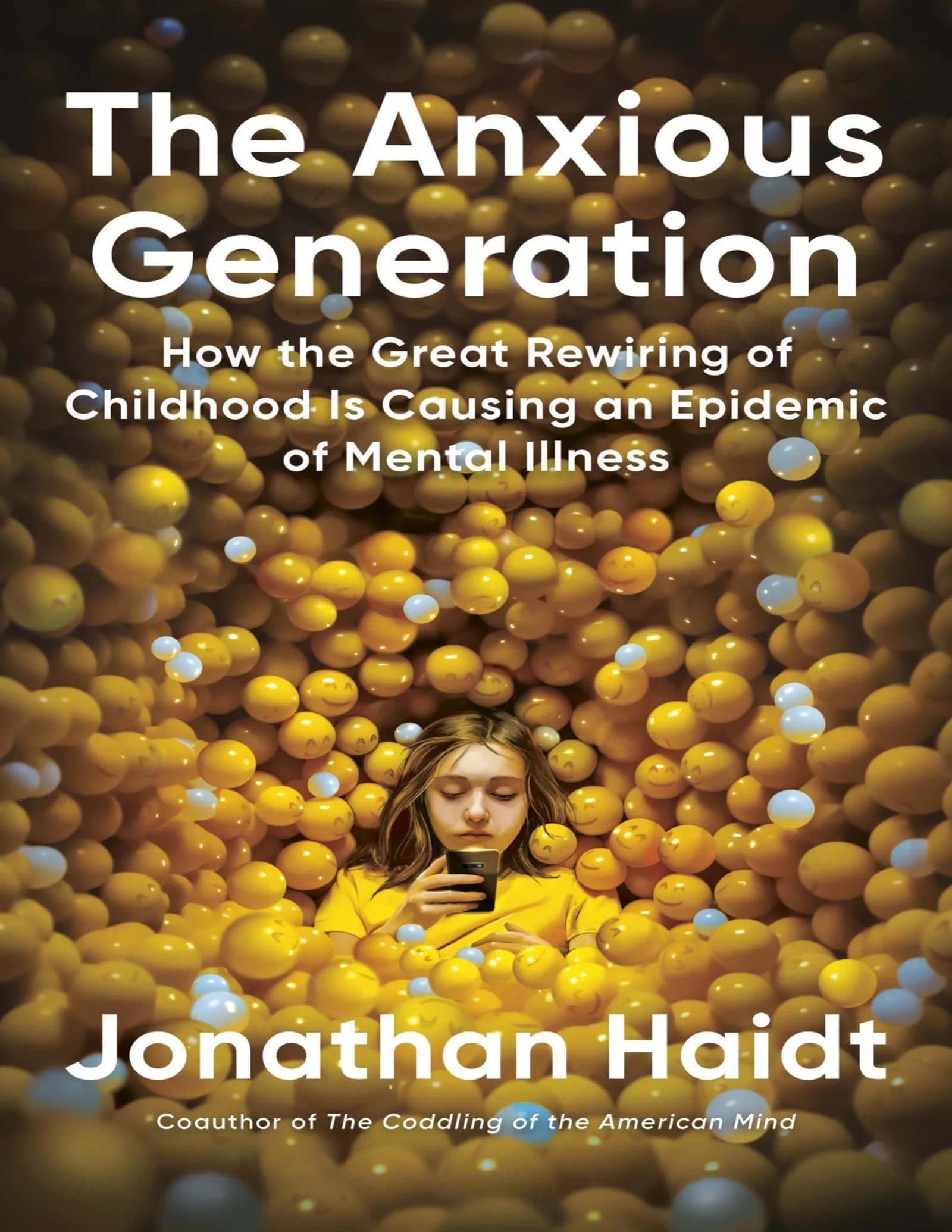 The Coddling of the American Mind: How Good Intentions and Bad Ideas Are Setting Up a Generation for Failure