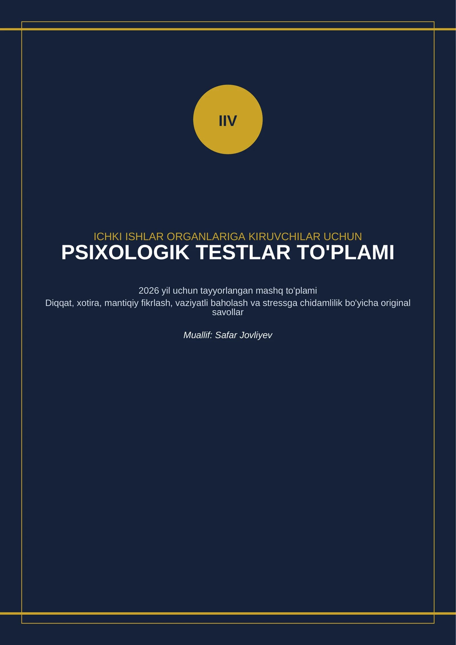 IIV ICHKI ISHLAR ORGANLARIGA KIRUVCHILAR UCHUN PSIXOLOGIK TESTLAR TO'PLAMI