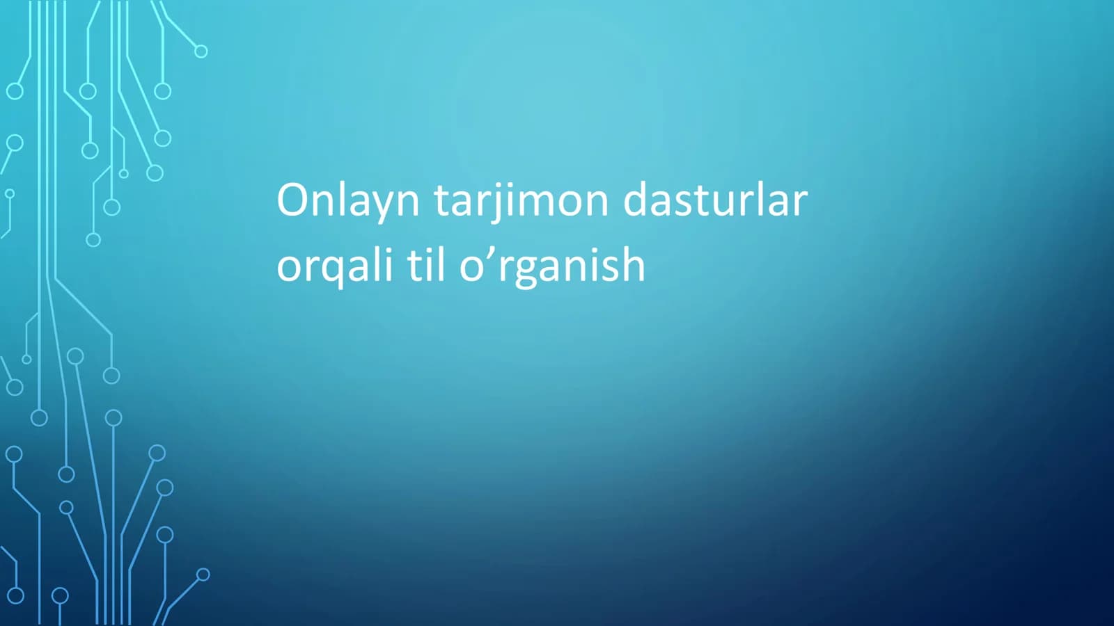 Onlayn tarjimon dasturlar orqali til o’rganish
