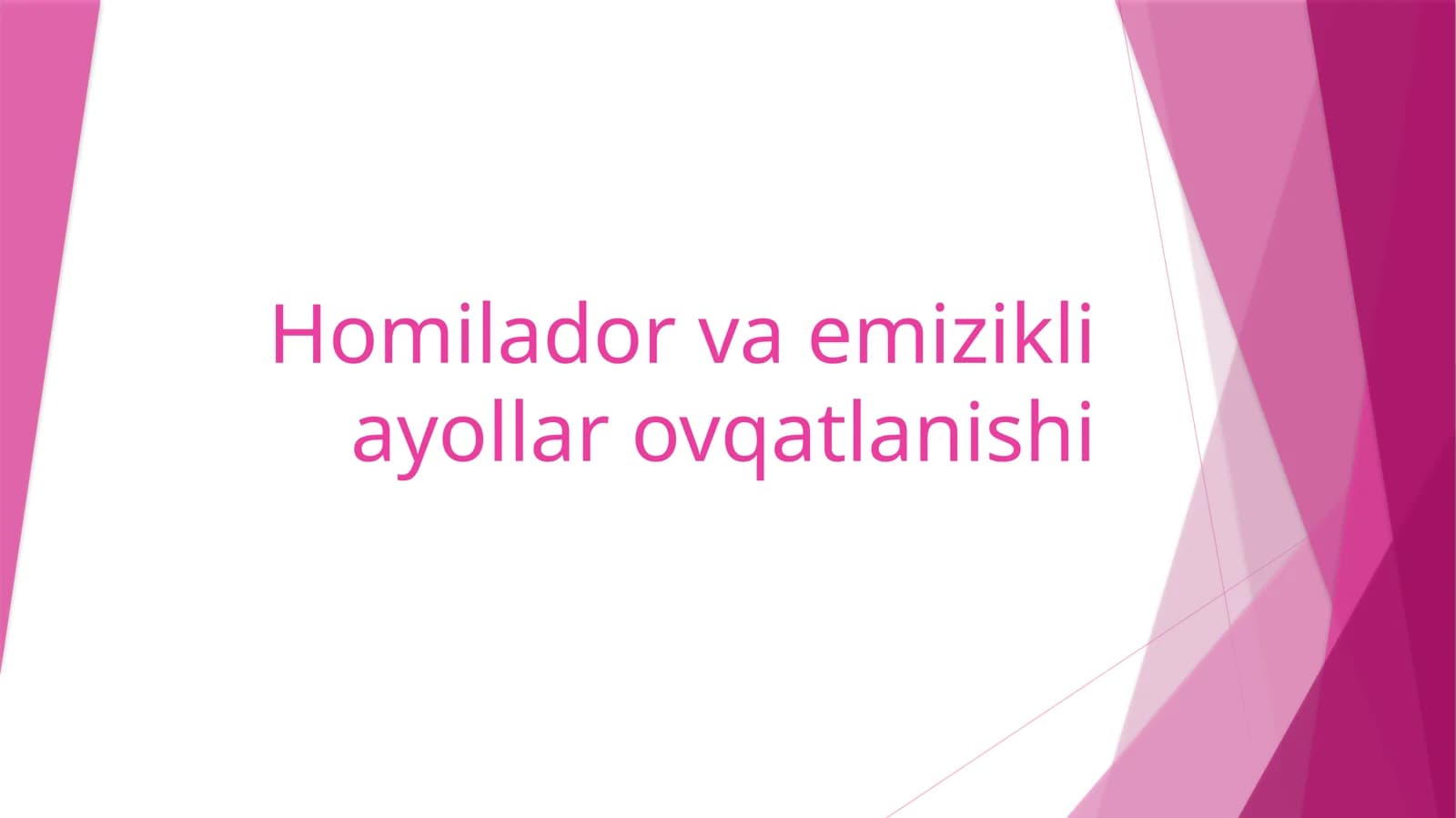 Homilador va emizikli ayollar ovqatlanishi