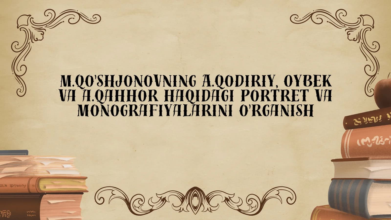 M.qo'shjonovning A.qodiriy, Oybek va a.qahhor haqidagi portret va monografiyalarini o'rganish