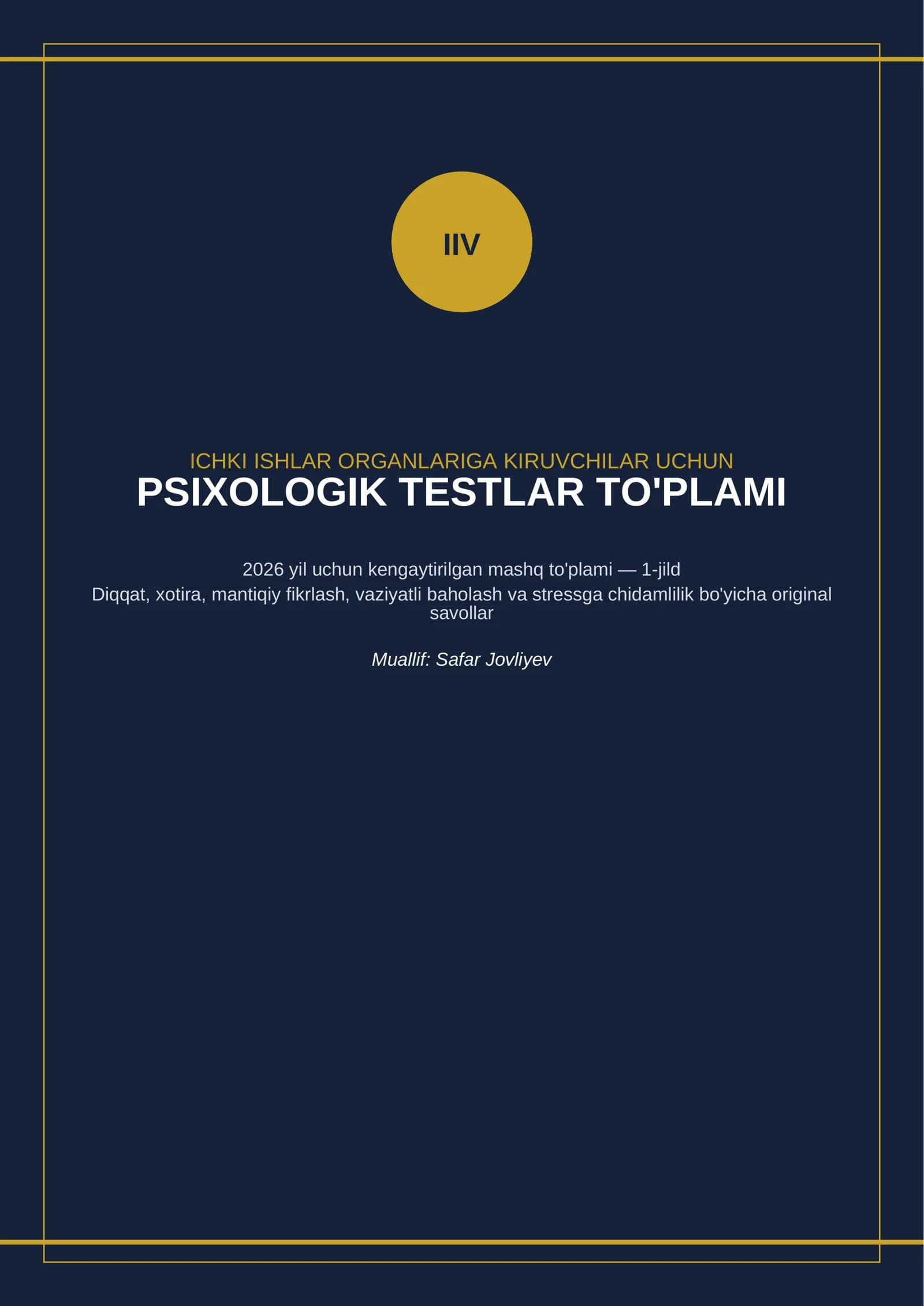 [ICHKI ISHLAR ORGANLARIGA KIRUVCHILAR UCHUN PSIXOLOGIK TESTLAR TO'PLAMI]