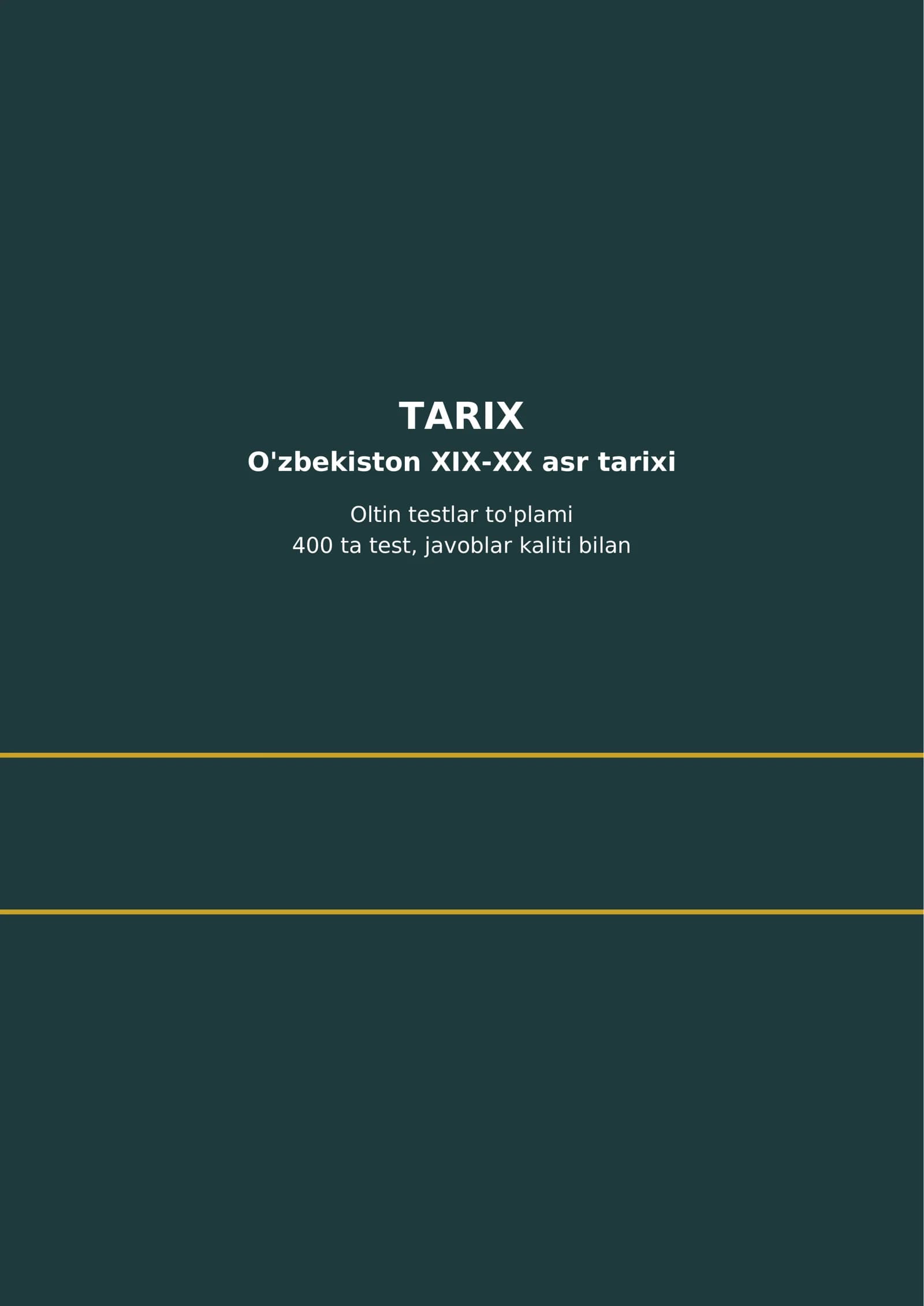 O'zbekiston XIX-XX asr tarixi — 400 ta test tayyor, 53 bet.