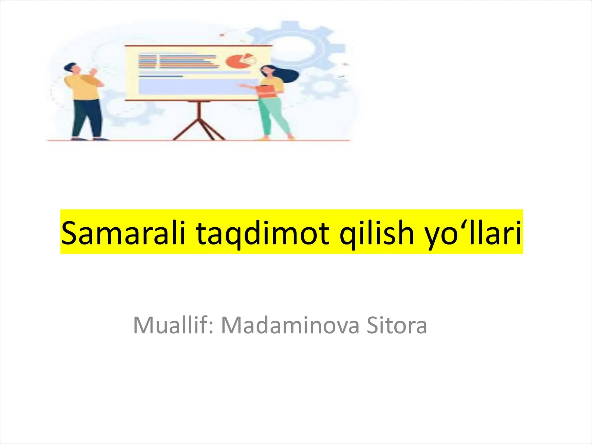 Samarali taqdimot qilish yo‘llari