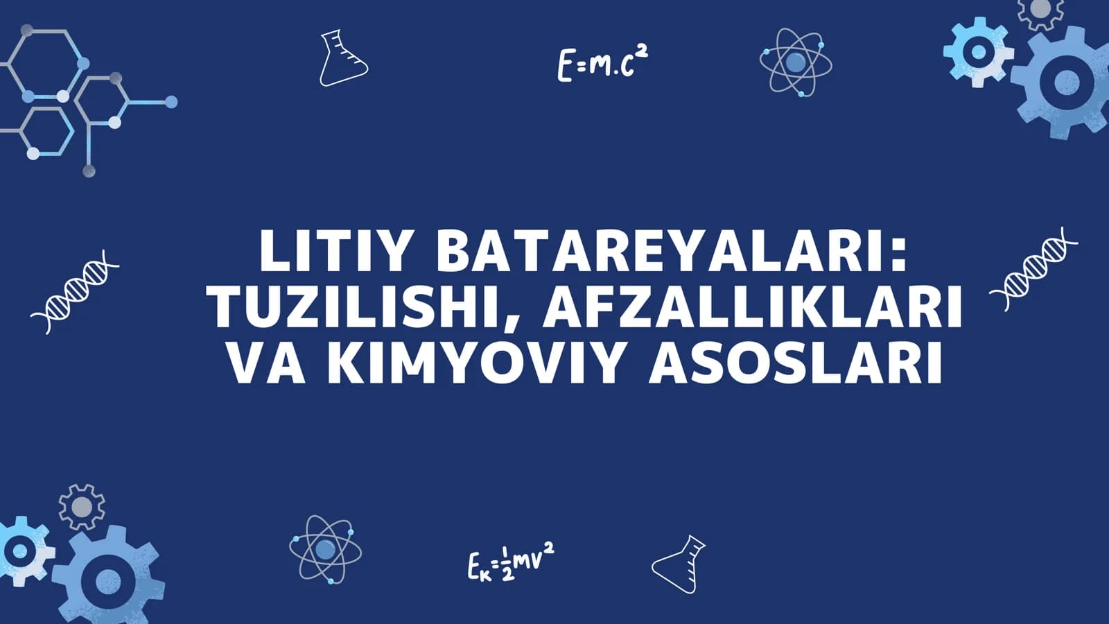 Litiy batareyalari: Tuzilishi, Afzalliklari va Kimyoviy asoslari