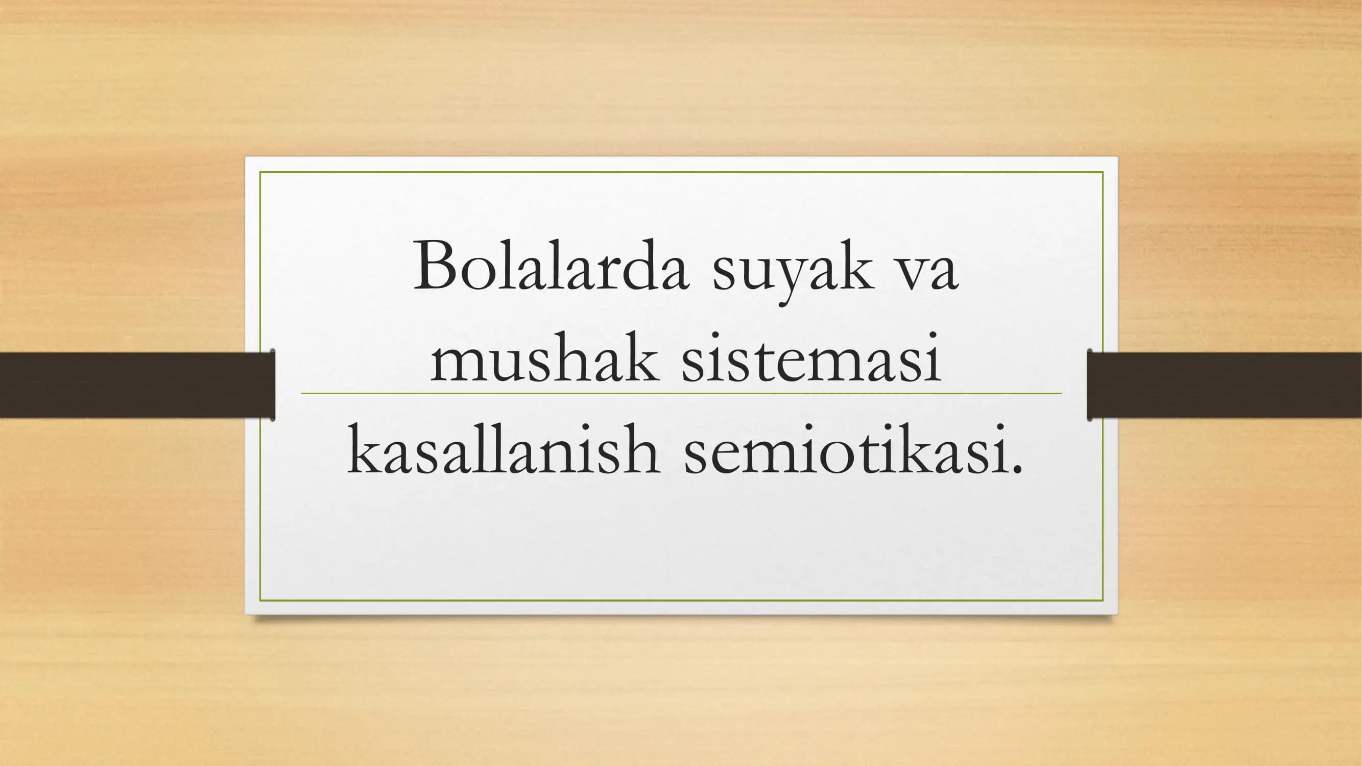 Bolalarda suyak va
mushak sistemasi
kasallanish semiotikasi.