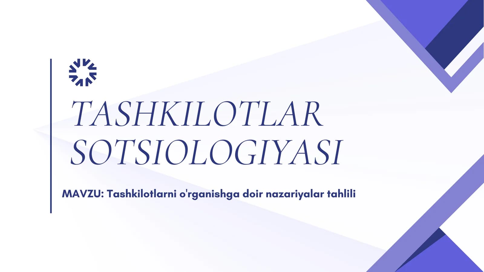 Tashkilotlarni o'rganishga doir nazariyalar tahlili